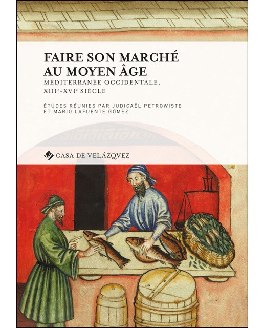 Imagem 0 de Faire son marché au Moyen Âge: Méditerranée occidentale, XIIIe-XVIe siècle (Capa mole)