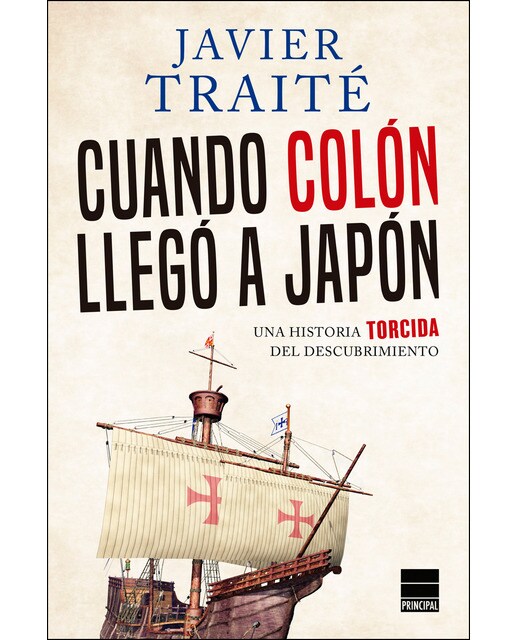 Imagen 0 de Cuando colón llegó a japón: Una historia torcida del descubrimiento (Tapa blanda)