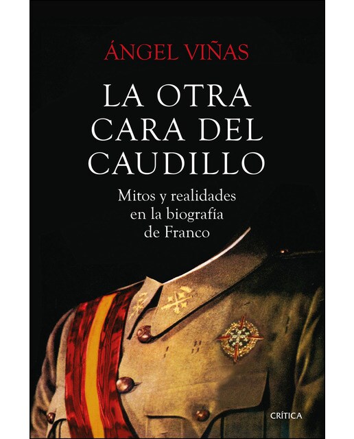 Imagen 0 de La otra cara del Caudillo: Mitos y realidades en la biografía de Franco