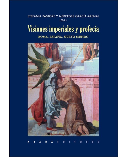 Imagen 1 de Visiones imperiales y profecía: Roma, España, Nuevo Mundo  (Tapa blanda)