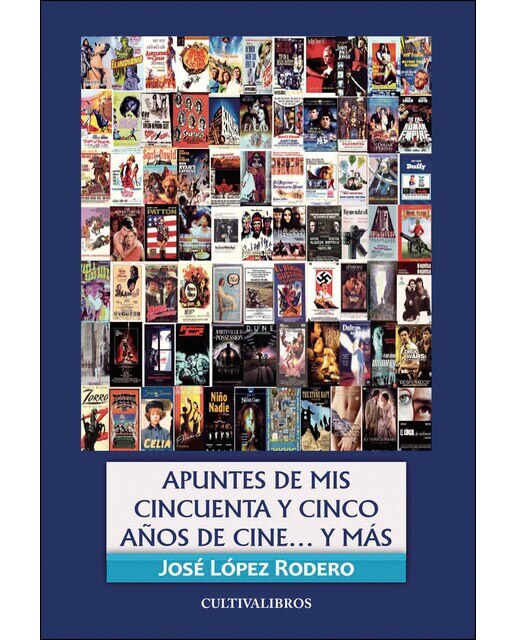 Imagen 0 de Apuntes de mis 55 años de cine... y más