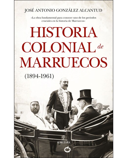 Imagen 1 de Historia colonial de Marruecos: 1894-1961 (Tapa blanda)