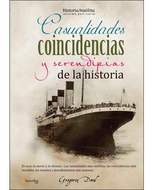 Imagen 1 de Casualidades, coincidencias y serendipias de la historia  (Tapa blanda)