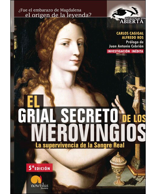 El grial secreto de los merovingios: La supervivencia de la sangre real