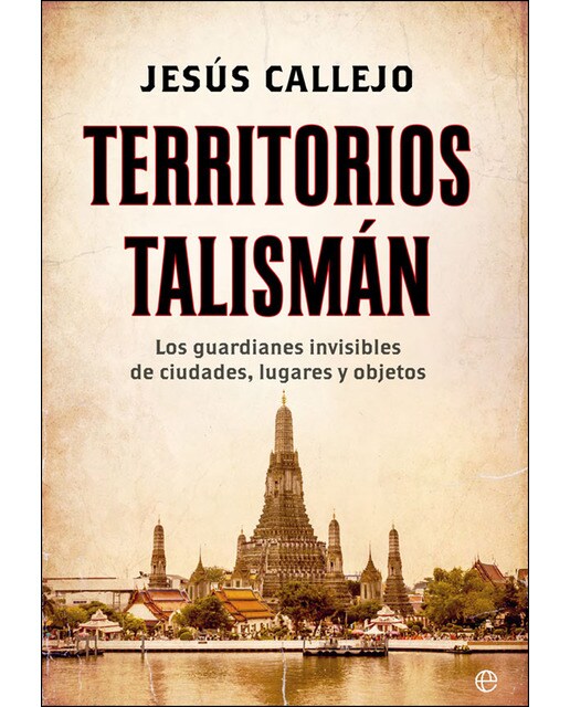 Imagen 0 de Territorios talismán: Los guardianes invisibles de ciudades, lugares y objetos  (Tapa blanda con solapas)