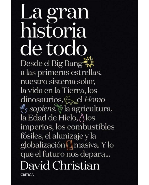 La gran historia de todo: Desde el Big Bang a las primeras estrellas, nuestro sistema solar, la vida en la Tierra, los dinosauri (Capa mole com abas) 1