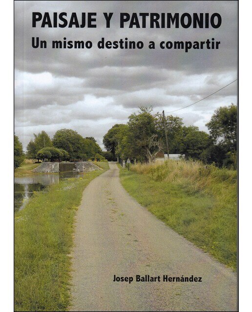 Imagen 0 de Paisaje y patrimonio: Un mismo destino a compartir (Tapa blanda)