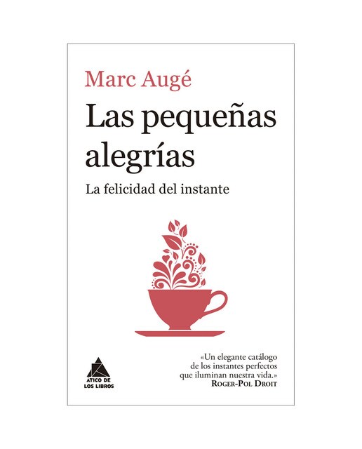 Imagen 1 de Las pequeñas alegrías: La felicidad del instante (Tapa blanda)