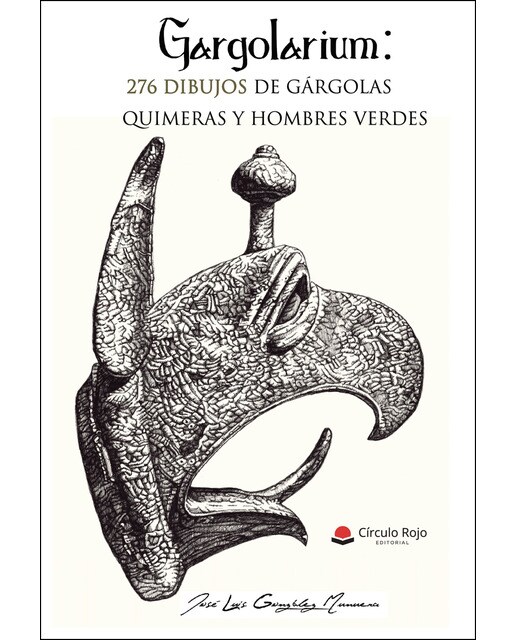 Gargolarium: 276 dibujos de gárgolas, quimeras y hombres verdes