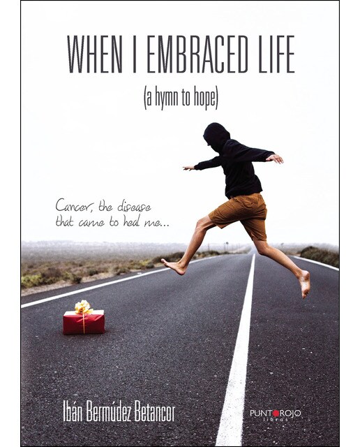 When I Embraced Life:  (A Hymn To Hope) 1