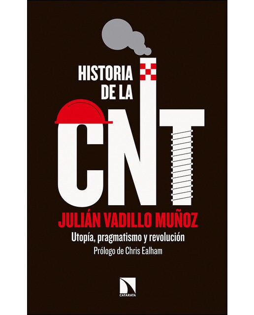 Imagen 0 de Historia de la cnt: utopía, pragmatismo y revolución (Tapa blanda)