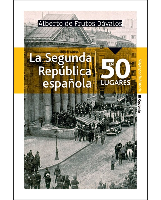 Imagen 0 de La Segunda República española en 50 lugares  (Tapa blanda)