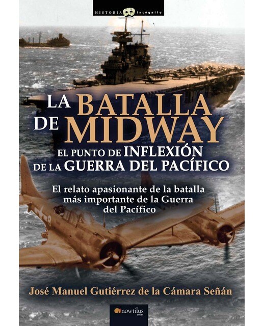 La batalla de midway: El punto de inflexión de la guerra del pacífico(Tapa blanda) 1