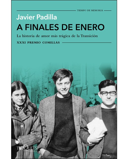 Imagen 0 de A finales de enero: La historia de amor más trágica de la Transición. XXXI Premio Comillas 2019  (Tapa blanda con solapas)