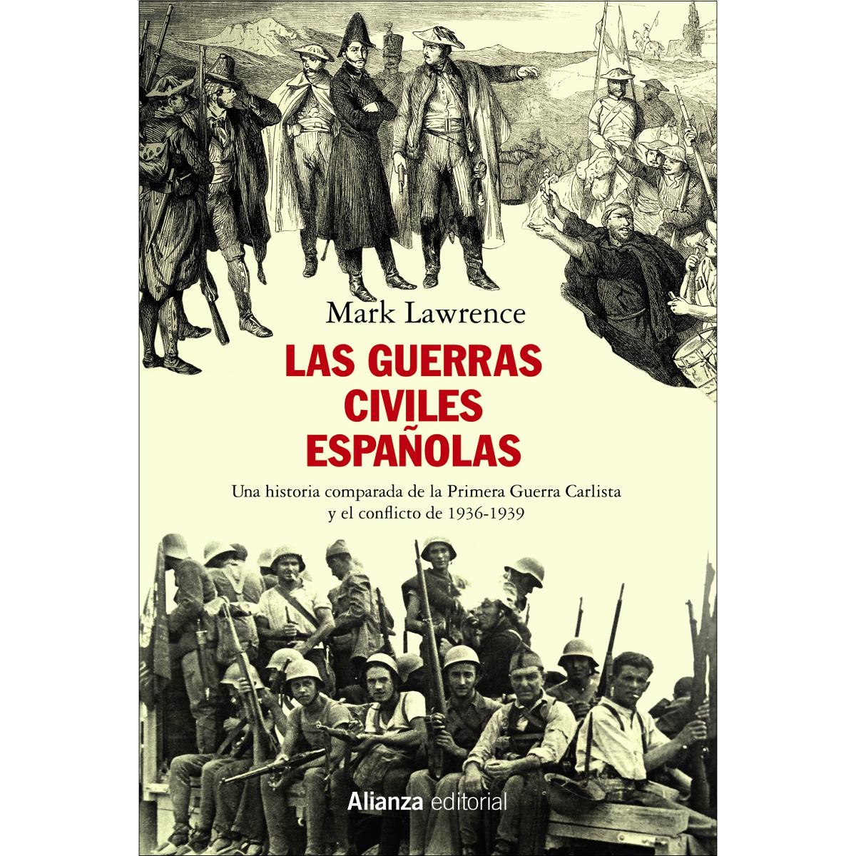 Imagem 0 de Las guerras civiles españolas: Una historia comparada de la Primera Guerra Carlista y el conflicto de 1936-1939 (Capa mole com abas)