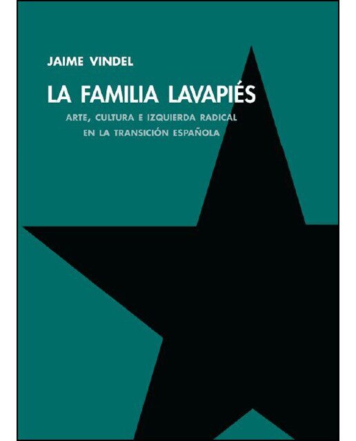 Imagen 0 de La familia lavapiés: Arte, cultura e izquierda radical en la transición española (Tapa blanda)