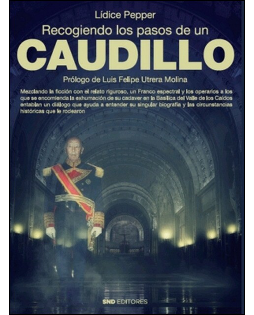 Recogiendo los pasos de un Caudillo