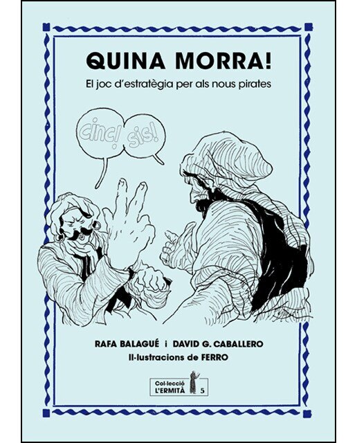 Imagen 0 de Quina morra!: El joc d'estratègia per als nous pirates (Tapa blanda)