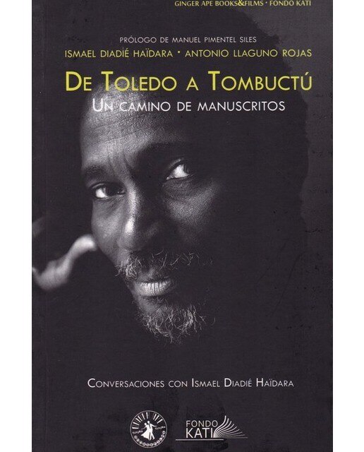 Imagem 0 de De toledo a tombuctú. Un camino de manuscritos: Conversaciones con ismael diadié haïdara(Tapa blanda)