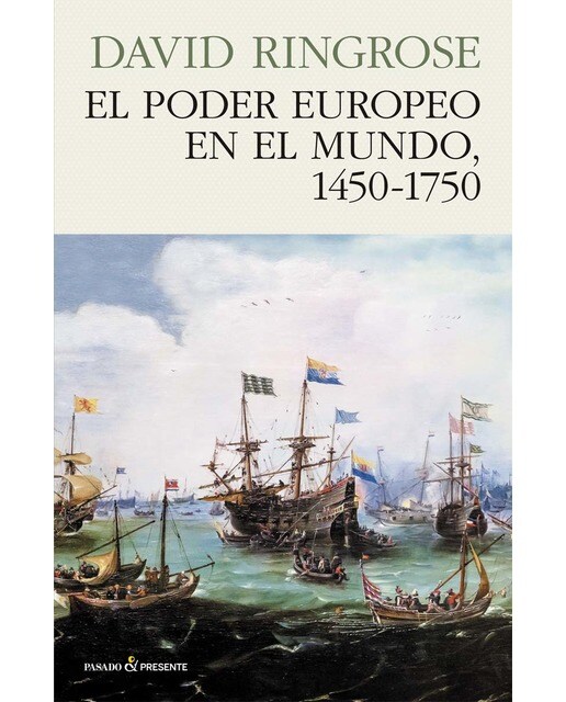 El poder europeo en el mundo, 1450-1750