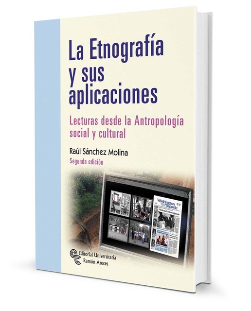 La etnografía y sus aplicaciones: Lecturas desde la antropología social y cultural (Tapa blanda) 1