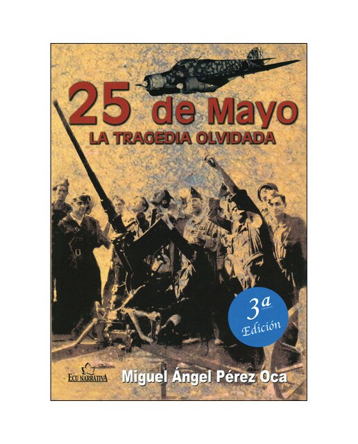 25 de mayo. La tragedia olvidada 3ª ed.