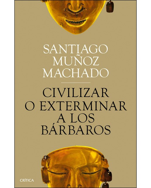 Imagen 0 de Civilizar o exterminar a los bárbaros (Tapa dura)