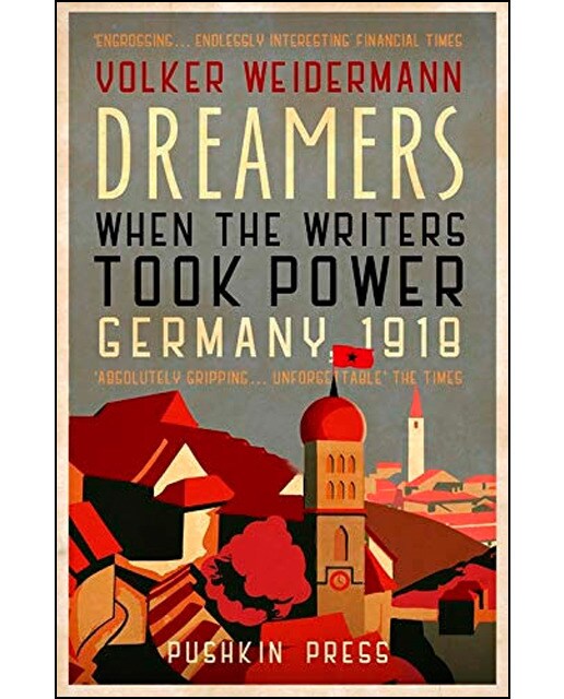 Dreamers: when the writers took power germany 1918