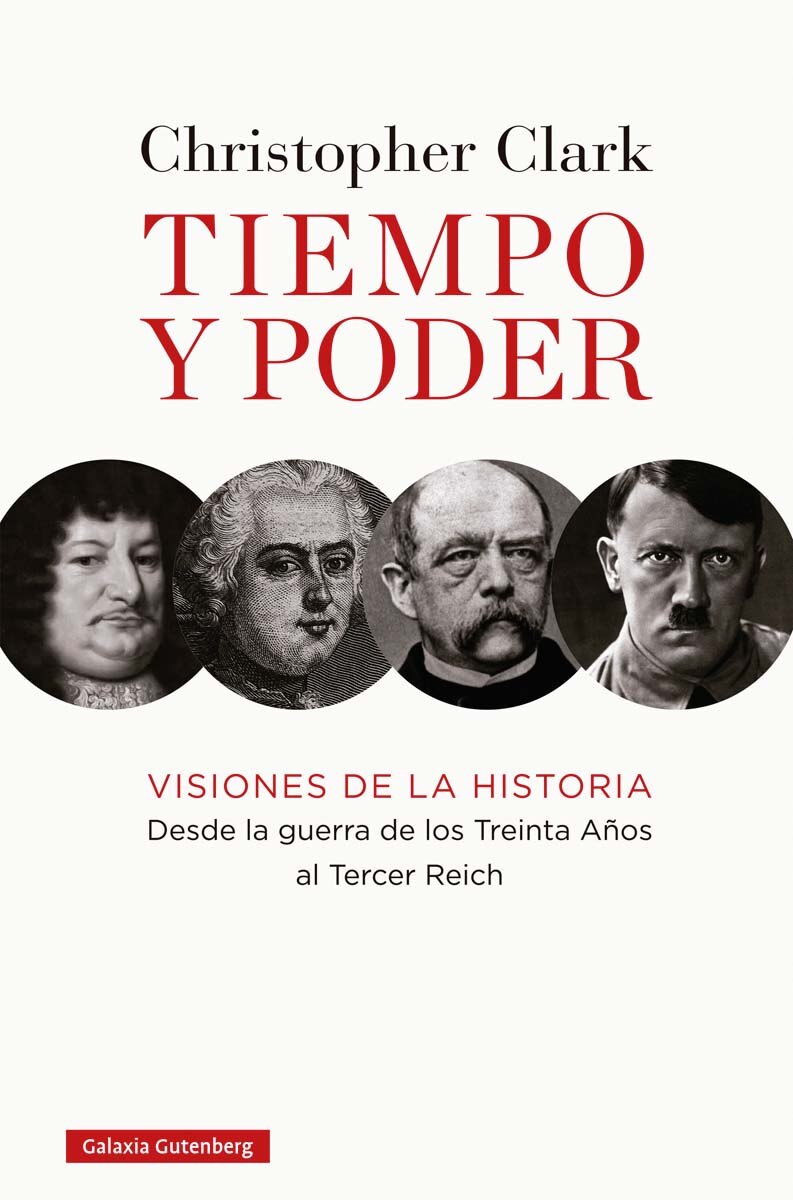 Imagen 1 de Tiempo y poder: Visiones de la historia. Desde la guerra de los Treinta Años al Tercer Reich (Tapa dura)