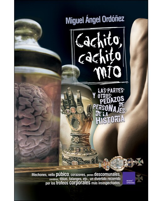 Imagen 0 de Cachito, cachito mio: Las partes y otros pedazos de personajes de la historia (Tapa blanda)