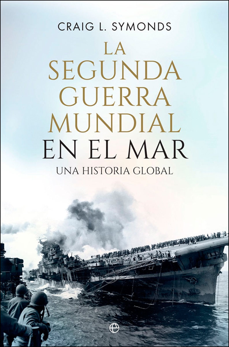 La segunda guerra mundial en el mar: una historia global(Tapa dura) 1