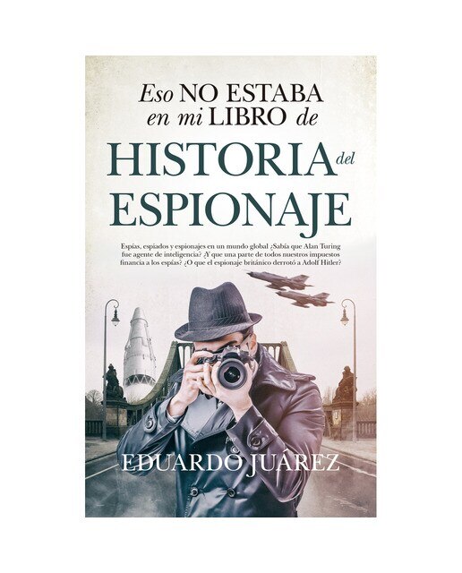 Imagen 0 de Eso no estaba en mi libro de historia del espionaje (Tapa blanda)