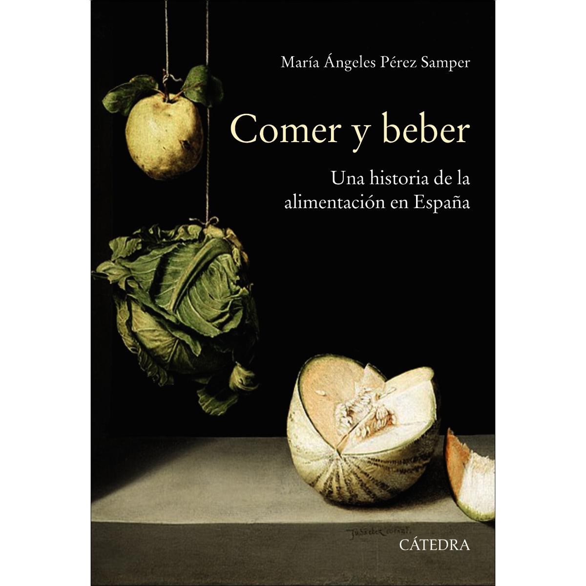 Imagen 0 de Comer y beber: Una historia de la alimentación en España (Tapa blanda con solapas)