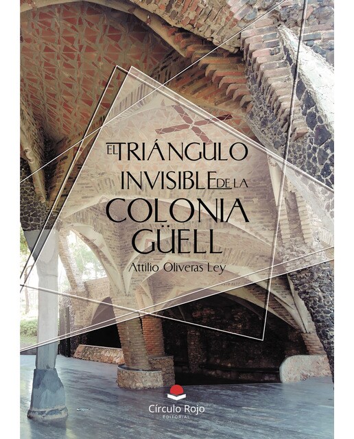 Imagen 1 de El triángulo invisible de la Colonia Güell  (Tapa blanda)
