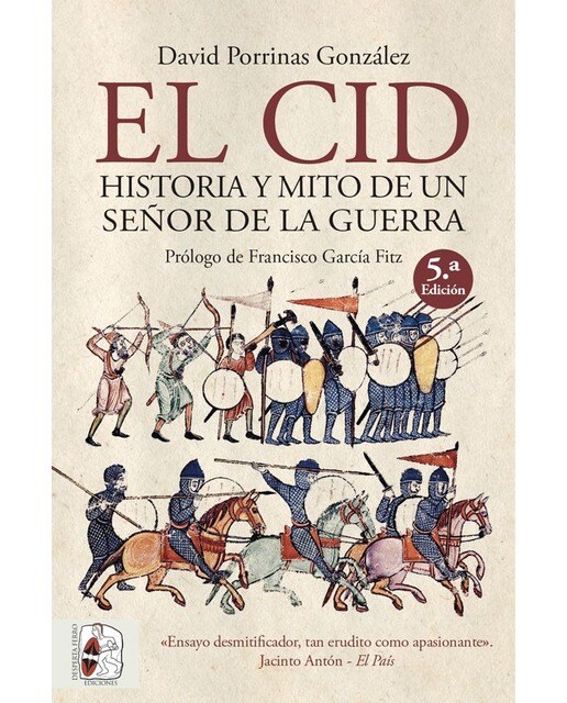 Imagen 0 de El cid. Historia y mito de un señor de la guerra (Tapa blanda)