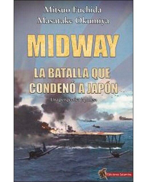 Imagen 0 de Midway: La batalla que condenó a japón (Tapa blanda)