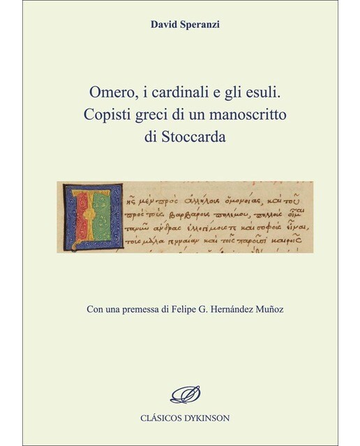 Omero. I Cardinali E Gli Esuli Copisti Greci Di Un Manoscritto Di Stoccarda 1