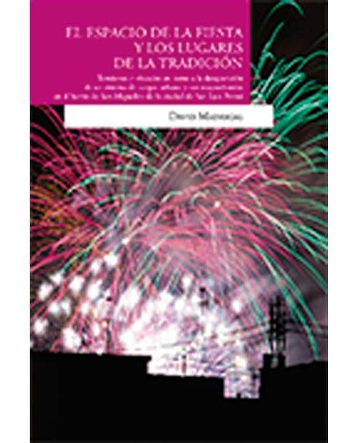 El espacio de la fiesta y los lugares de la tradic