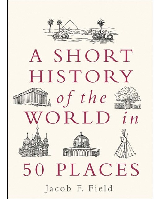 A short history of the world in 50 places 1