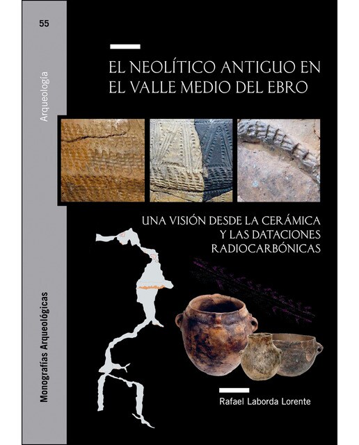 El neolítico antiguo en el valle medio del ebro. Una visión desde la cerámica y las dataciones radiocarbónicas 1
