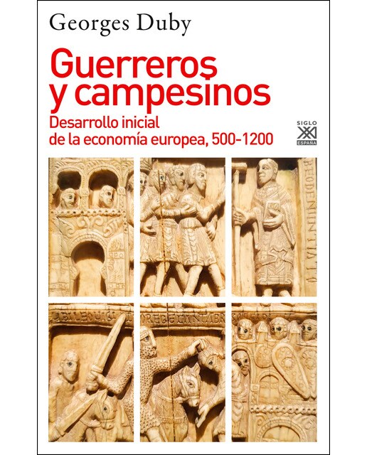 Guerreros y campesinos: Desarrollo inicial de la economía europea, 500-1200