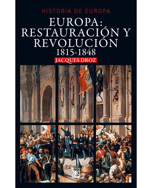 Imagen 0 de Europa: Restauración y Revolución: 1815-1848 (Tapa blanda con solapas)