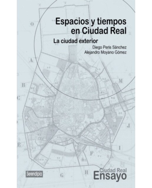 Espacios y tiempos en ciudad real: La ciudad exterior