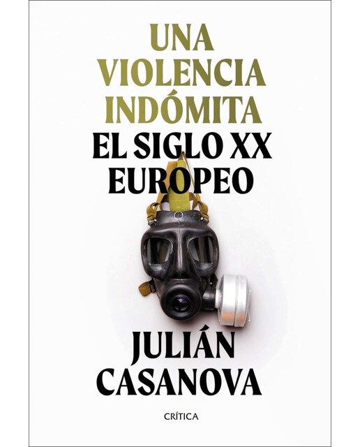 Imagen 1 de Una violencia indómita: El siglo XX europeo (Tapa dura)