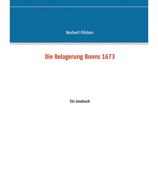 Die Belagerung Bonns 1673 1