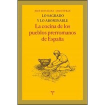 Imagem 0 de Lo sagrado y lo abominable. La cocina de los pueblos prerromanos de españa(Tapa blanda)