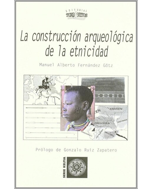 La construcción arqueológica de la etnicidad 1