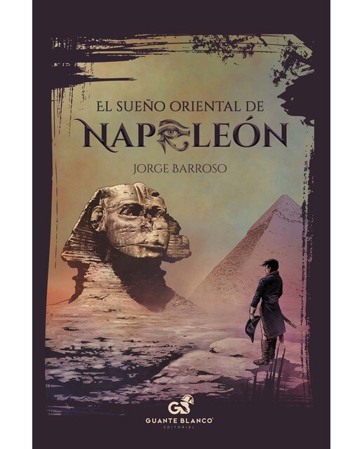 Imagen 1 de El sueño oriental de Napoleón (Tapa blanda)