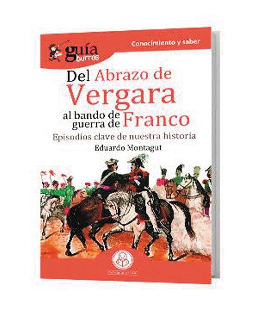 Imagen 0 de Guíaburros del abrazo de vergara al bando de guerra de franco: Episodios clave de nuestra historia (Tapa blanda)