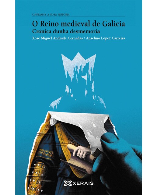 O reino medieval de Galicia: Crónica dunha desmemoria (Capa mole) 1